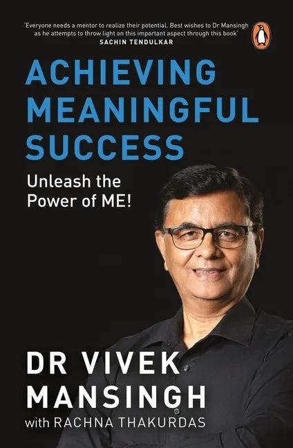 Achieving Meaningful Success: Unleash the Power of Me! - Paperback