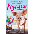 Pigcasso: The Million-Dollar Artistic Pig That Saved a Sanctuary - Hardcover