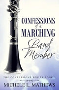 Confessions of a Marching Band Member - Paperback