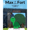 Max At The Fort: Island Adventures With Mackinac Max - Paperback