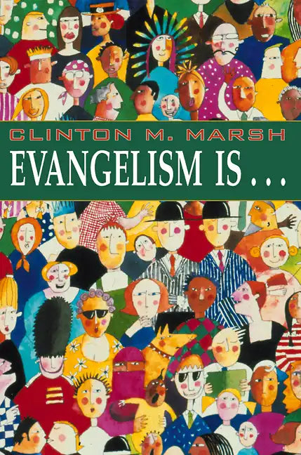 Evangelism Is. . . - Paperback