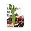 The Last Riders on Route 66 - Paperback