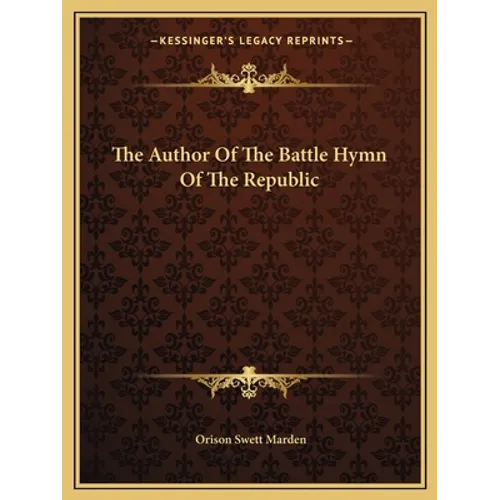 The Author Of The Battle Hymn Of The Republic - Paperback