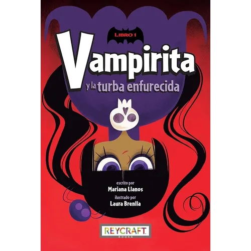 Vampirita Y La Turba Enfurecida (Vampirita, Libro #1) - Hardcover
