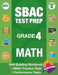 Sbac Test Prep Grade 4 Math: Common Core Workbook and 2 Sbac Practice Tests, Smarter Balanced Grade 4 Math, Sbac Test Prep 4th Grade Math, Smarter - Paperback