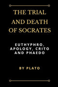 The Trial and Death of Socrates: Euthyphro, Apology, Crito and Phaedo - Paperback