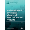Marine Microbial Diversity as a Source of Bioactive Natural Products - Hardcover