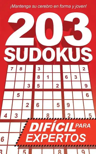 203 Sudokus: Un libro de SUDOKU DIFÍCILES con soluciones - Paperback