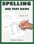 Spelling Bee Test Game Grade Five: Spelling Bee Test Game Grade Five; Spelling Bee Test; Spelling Game for Grade 4-6; Sight Word Spelling Workbook Age - Paperback