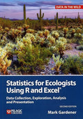 Statistics for Ecologists Using R and Excel: Data Collection, Exploration, Analysis and Presentation - Paperback