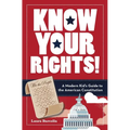 Know Your Rights!: A Modern Kid's Guide to the American Constitution - Paperback