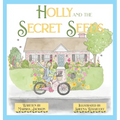 Holly and the Secret Seeds - Hardcover