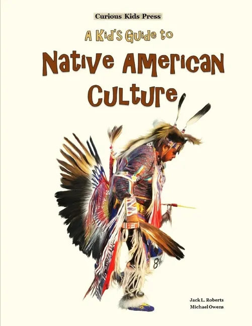 A Kid's Guide to Native American Culture - Paperback