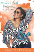 Beyond the Love Curse: The Journey Continues Own Your Power - Paperback