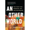 An Other World: The Fight for Freedom, Joy, and Belonging - Paperback