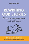 Rewriting Our Stories: Education, Empowerment, and Well-Being - Paperback