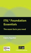ITIL Foundation Essentials: The Exam Facts You Need - Paperback