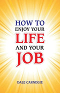 How to Enjoy Your Life and Your Job - Paperback
