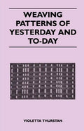 Weaving Patterns of Yesterday and Today - Paperback