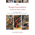 The Benign Fasciculation Syndrome Mastery Bible: Your Blueprint for Complete Benign Fasciculation Syndrome Management - Paperback