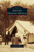 Around Dripping Springs - Hardcover