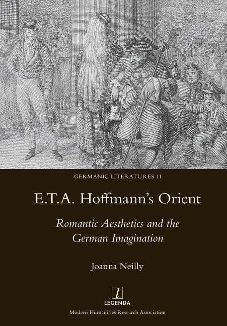 E.T.A. Hoffmann's Orient: Romantic Aesthetics and the German Imagination - Paperback