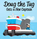 Doug the Tug Gets a New Captain - Hardcover
