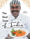 The Real Taste of India: 100 Easy Recipes for First-Time Chefs - Paperback