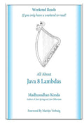 All About Java 8 Lambdas: Introducing Java 8 Lambdas - Paperback