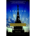 Leaving the Saints: How I Lost the Mormons and Found My Faith - Paperback
