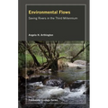 Environmental Flows: Saving Rivers in the Third Millennium Volume 4 - Hardcover