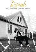 Refresh: The Journey To Find Peace - Hardcover