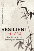 Resilient As Fuck: The Subtle Art of Bending Not Breaking - Paperback
