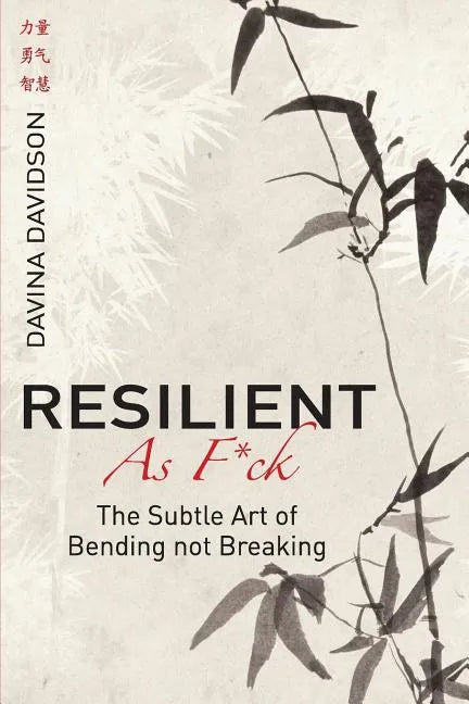 Resilient As Fuck: The Subtle Art of Bending Not Breaking - Paperback