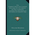 The Compact With The Charter And Laws Of The Colony Of New Plymouth: Together With The Charter Of The Council At Plymouth (1836) - Paperback