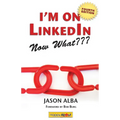 I'm on Linkedin--Now What (Fourth Edition): A Guide to Getting the Most Out of Linkedin - Paperback