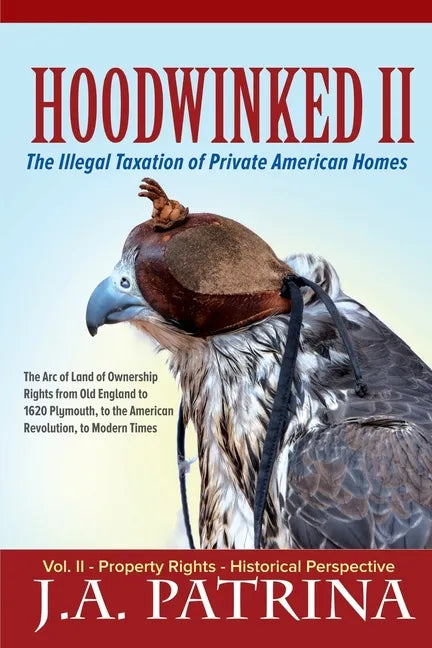 Hoodwinked II: Property Rights- Historical Perspective - Paperback
