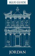 Blue Guide Jordan: Fourth edition, 2015 - Paperback