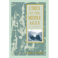 Lyrics of the Middle Ages: An Anthology - Paperback