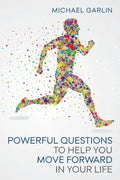 Powerful Questions to Help You Move Forward in Your Life - Paperback