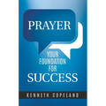 Prayer--Your Foundation for Success - Paperback