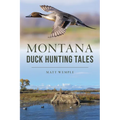 Montana Duck Hunting Tales - Paperback