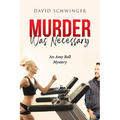 Murder Was Necessary: An Amy Bell Mystery - Paperback