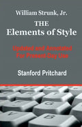The Elements of Style: Updated and Annotated for Present-Day Use - Paperback
