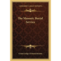 The Masonic Burial Service - Paperback