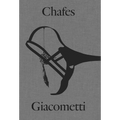 Rui Chafes and Alberto Giacometti: Gris, Vide, Cris - Hardcover
