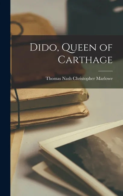 Dido, Queen of Carthage - Hardcover