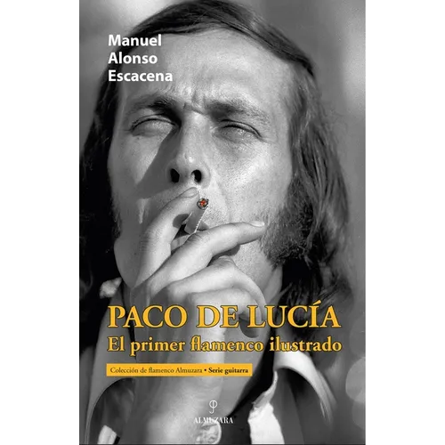 Paco de Lucia, El Primer Flamenco Ilustrado - Paperback
