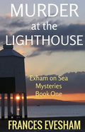 Murder at the Lighthouse: An Exham on Sea Mystery - Paperback