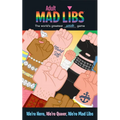 We're Here, We're Queer, We're Mad Libs: World's Greatest Pride Game - Paperback